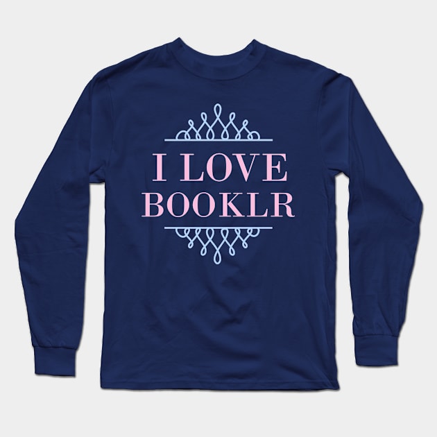 I Love Booklr Long Sleeve T-Shirt by Carol Oliveira